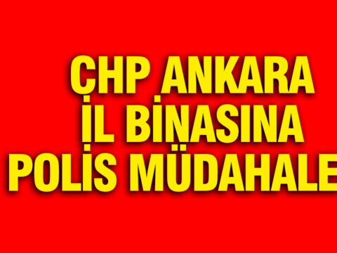 Murat emirden chp ankara il baskanligi aciklamasi polis esliginde binaya girildi DDDQinOl